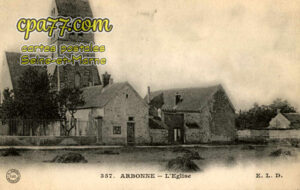 Arbonne La Forêt (Seine-et-Marne) - L&rsquo;Eglise