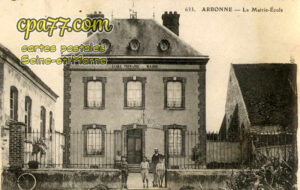 Arbonne La Forêt (Seine-et-Marne) - La Mairie-Ecole