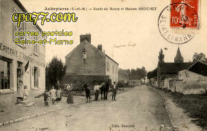 Aubepierre Ozouer Le Repos (Seine-et-Marne) - Route de Rosoy et Maison Brochet