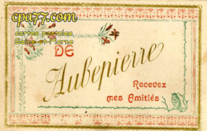 Aubepierre Ozouer Le Repos (Seine-et-Marne) - Recevez mes amitiés de Aubepierre