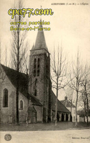 Aubepierre Ozouer Le Repos (Seine-et-Marne) - L&rsquo;Eglise