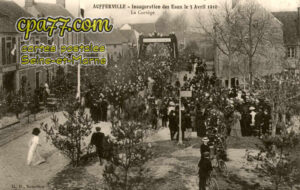 Aufferville (Seine-et-Marne) - Inauguration des Eaux le 3 Avril 1910 – Le Cortège