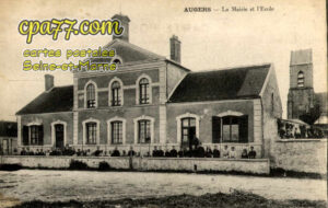 Augers En Brie (Seine-et-Marne) - La Mairie et l&rsquo;Ecole