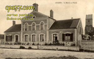 Augers En Brie (Seine-et-Marne) - La Mairie et l&rsquo;Ecole