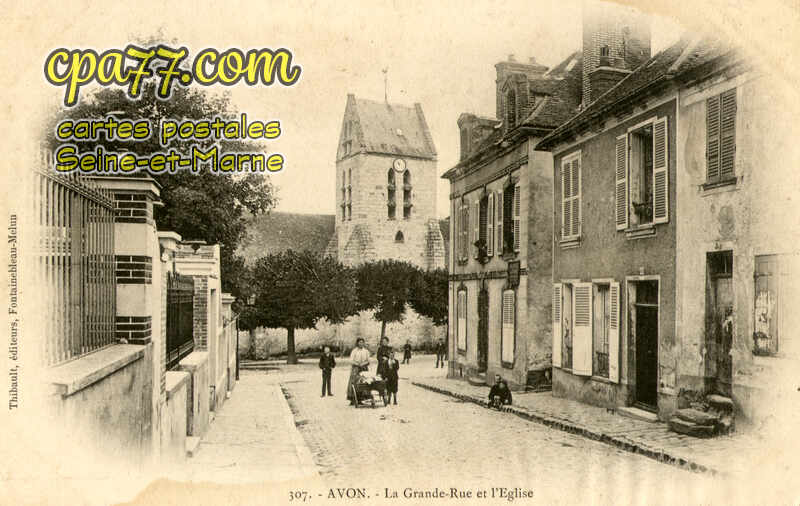 Avon (Seine-et-Marne) - La Grande-Rue et l&rsquo;Eglise