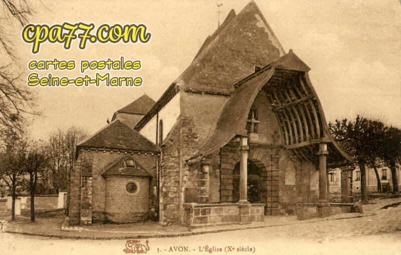 Avon (Seine-et-Marne) - L&rsquo;Eglise (Xe siècle)