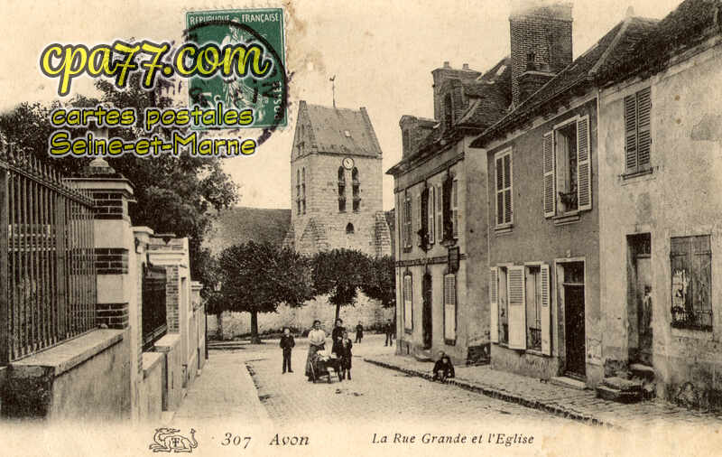 Avon (Seine-et-Marne) - La Rue Grande et l&rsquo;Eglise
