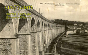 Avon (Seine-et-Marne) - Le Viaduc de Changis