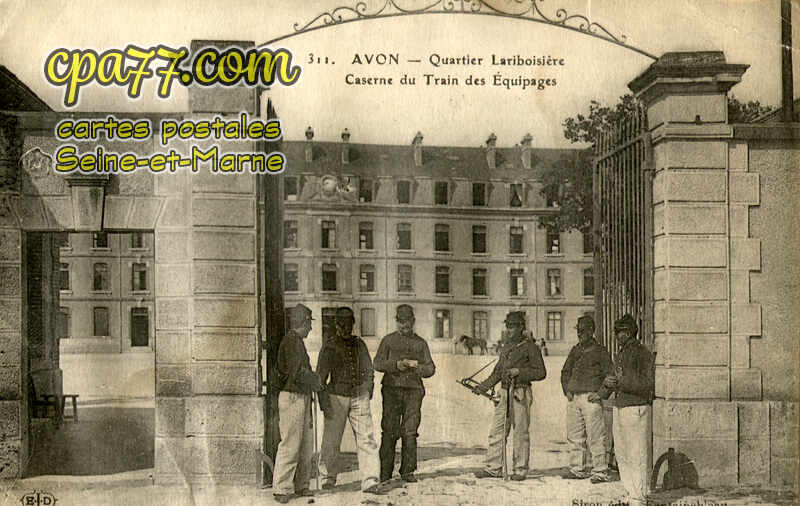 Avon (Seine-et-Marne) - Quartier Lariboisière – Caserne du Train des Equipages