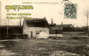 Bagneaux Sur Loing (Seine-et-Marne) - Vue générale de la Verrerie