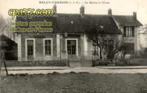 Bailly Carrois (Seine-et-Marne) - La Mairie et l&rsquo;Ecole