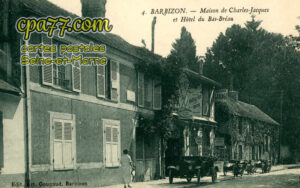 Barbizon (Seine-et-Marne) - Maison de Charles-Jacques et Hôtel du Bas-Bréau