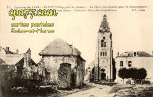 Barcy (Seine-et-Marne) - Guerre de 1914 – La Place communale après le bombardement