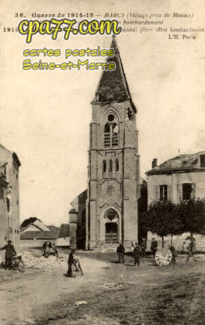 Barcy (Seine-et-Marne) - Guerre de 1914-15 – La Place communale après le bombardement