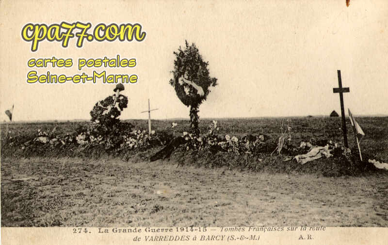 Barcy (Seine-et-Marne) - La Grande Guerre 1914-15 – Tombes françaises sur la route de Varreddes à Barcy