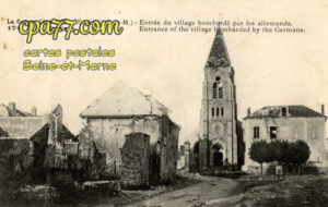 Barcy (Seine-et-Marne) - La Guerre 1914-1915 – Entrée du village bombardé par les allemands
