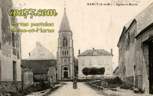 Barcy (Seine-et-Marne) - Eglise et Mairie