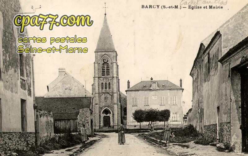 Barcy (Seine-et-Marne) - Eglise et Mairie