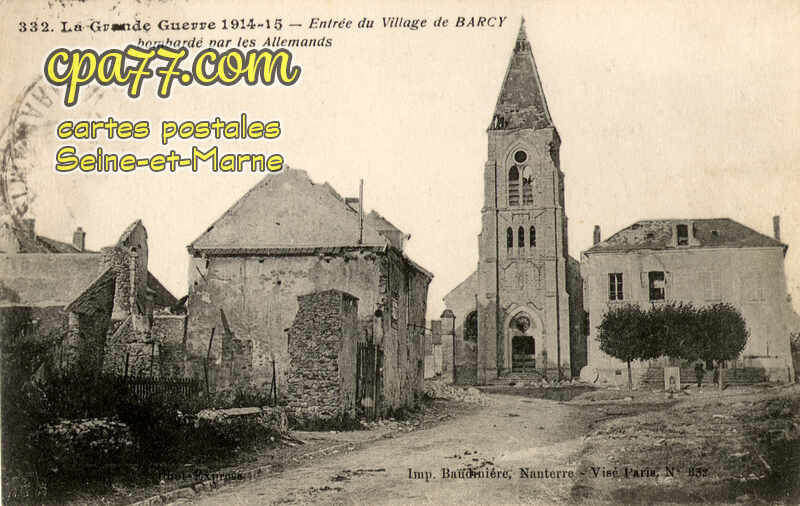 Barcy (Seine-et-Marne) - La Grande Guerre 1914-15 – Entrée du village de Barcy bombardé par les allemands