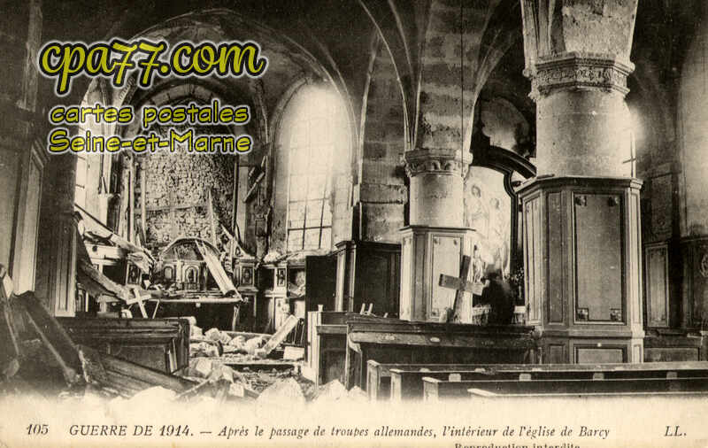 Barcy (Seine-et-Marne) - Guerre de 1914 – Après le passage de troupes allemandes, l&rsquo;intérieur de l&rsquo;église de Barcy
