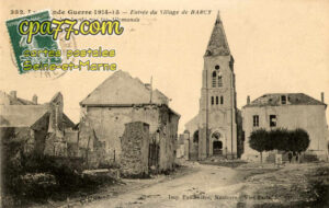 Barcy (Seine-et-Marne) - La Grande Guerre 1914-15 – Entrée du village de Barcy bombardé par les allemands