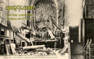 Barcy (Seine-et-Marne) - La Guerre Européenne 1914 – Après le passage des troupes allemandes – L’intérieur de l’église de Barcy bombardé et pillé
