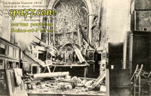 Barcy (Seine-et-Marne) - La Grande Guerre 1914 – Bataille de la Marne – Intérieur de l’église de Barcy, complètement saccagée par les allemands après leur avoir servi d’ambulance