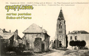 Barcy (Seine-et-Marne) - Guerre de 1914 – La Place Communale après le bombardement