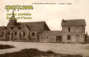 Bazoches Lès Bray (Seine-et-Marne) - La Poste et l&rsquo;Eglise