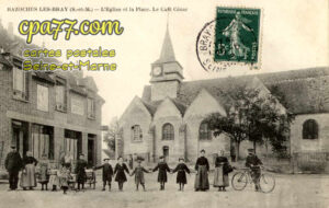 Bazoches Lès Bray (Seine-et-Marne) - L&rsquo;Eglise et la Place – Le Café Cézar