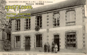 Bazoches Lès Bray (Seine-et-Marne) - Café de la jeunesse – Maison Sudre