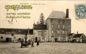 Beauchery St Martin (Seine-et-Marne) - Le Château de la Tour