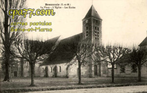 Beauvoir (Seine-et-Marne) - La Place – L&rsquo;Eglise – Les Ecoles