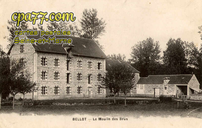 Bellot (Seine-et-Marne) - Le Moulin des Brus