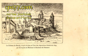 Blandy Les Tours (Seine-et-Marne) - Le Château de Blandy, d&rsquo;après le plan et l&rsquo;état des réparations dressés en 1644, par les experts de madame la Duchesse de Nemours