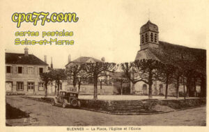 Blennes (Seine-et-Marne) - La Place, l&rsquo;Eglise et l&rsquo;Ecole