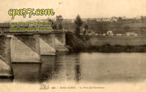 Bois Le Roi (Seine-et-Marne) - Le Pont de Chartrettes
