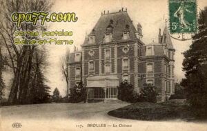 Bois Le Roi (Seine-et-Marne) - Brolles – Le Château