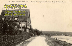Bois Le Roi (Seine-et-Marne) - Brolles – Maison Historique du XVe – Logis de l&rsquo;Asne-Rayez