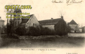 Boissise Le Roi (Seine-et-Marne) - L&rsquo;Eglise et la Ferme