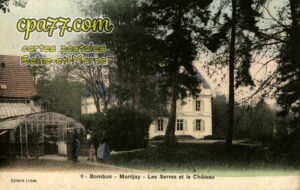 Bombon (Seine-et-Marne) - MONTJAY – Les Serres et la Château