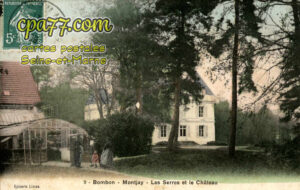 Bombon (Seine-et-Marne) - Montjay – Les Serres et le Château