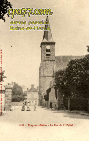 Bray Sur Seine (Seine-et-Marne) - La Rue de l&rsquo;Hôpital
