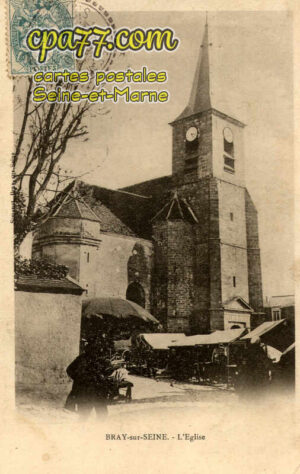Bray Sur Seine (Seine-et-Marne) - L&rsquo;Eglise