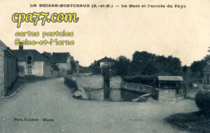 La Brosse Montceaux (Seine-et-Marne) - La Mare et l&rsquo;Entrée du Pays