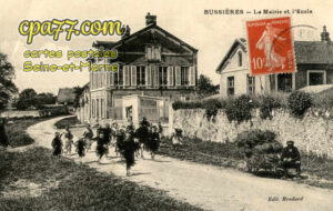 Bussières (Seine-et-Marne) - La Mairie et l&rsquo;Ecole