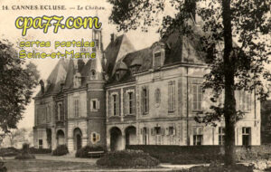 Cannes Écluse (Seine-et-Marne) - Le Château