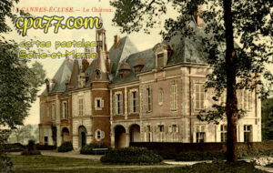 Cannes Écluse (Seine-et-Marne) - Le Château