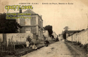 Carnetin (Seine-et-Marne) - Entrée du Pays, Mairie et Ecole