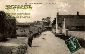 Cély En Bière (Seine-et-Marne) - Rue des Ecoles